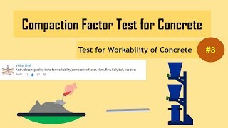 Compaction Factor Test for Concrete  Test for Workability of Concrete3 [upl. by Lazaruk]