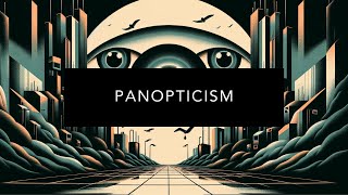 Understanding Panopticism [upl. by Klimesh]