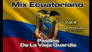 Pasillos De La Vieja Guardia Ecuatoriana mix 2023 Vol 4 [upl. by Lionello]