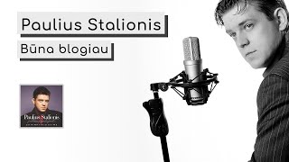 ▶️ Paulius Stalionis  Būna blogiau Official Audio [upl. by Eneles]