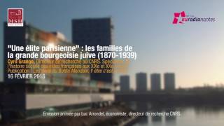 S5E4  quotUne élite parisiennequot  les familles de la grande bourgeoisie juive 18701939 [upl. by Menell876]