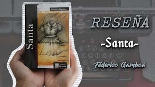 Reseña 17 quotSantaquot de Federico Gamboa [upl. by Mani908]