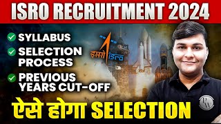 ISRO Recruitment 2024  Syllabus  Selection Procedure  Previous Year CutOff  Complete Details [upl. by Linda]