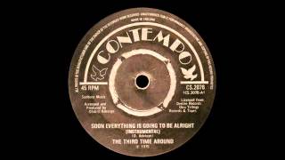 The Third Time Around  Soon Everythings Gonna Be Alright Instrumental [upl. by Ahtikal]