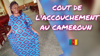 COMBIEN COUTE LACCOUCHEMENT AU CAMEROUN 237 vlog motivation [upl. by Connors92]