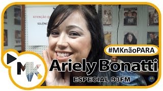 Ariely Bonatti  CD A Porta  Especial 93 FM  MKnãoPARA [upl. by Kawasaki]