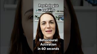 Psychologist explains Behavioural Activation for Depression in 60 seconds [upl. by Niak]