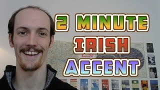 How To Do An Irish Accent In UNDER TWO MINUTES [upl. by Aizan]