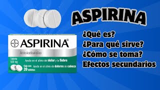 Aspirina ¿Qué es ¿Para qué sirve ¿Cómo se compra Efectos secundarios y más💊🧑🏻‍⚕️ [upl. by Eikcim]