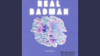 Real badman [upl. by Ard]