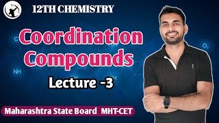 Coordination Compounds LECTURE3  CLASS 12  BOARD EXAMS  MHTCET  Sachin Sir [upl. by Peisch]