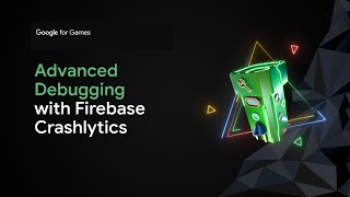 Advanced debugging with Firebase Crashlytics [upl. by Yhtuv]