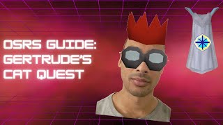 OSRS Guide  Gertrudes Cat Quest [upl. by Ahsitneuq]