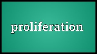 Proliferation Meaning [upl. by Bill]