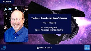 The Nancy Grace Roman Space Telescope  Dr Henry Ferguson Space Telescope Science Institute [upl. by Nap]