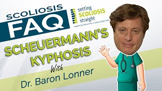 Scoliosis FAQ  Scheuermanns Kyphosis [upl. by Eugenia]