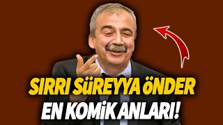 Sırrı Sürreya Önder  En komik anları [upl. by Waynant]