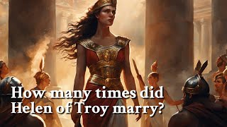 How many times did Helen of Troy marry Greek Mythology Story [upl. by Anos545]