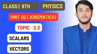 9th Physics Unit 02 Lecture  Scalars and Vectors Explained [upl. by Bugbee]