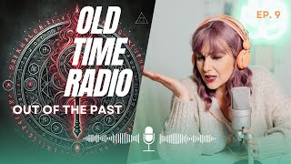 BBC Radio Drama  Old Time Radio  9 Out of the Past [upl. by Aleinad]