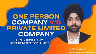 One Person Company vs Private Limited Company Similarities and Differences explained 9878067337 [upl. by Fabrienne]