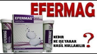 Efermag Efervesan Tablet Nedir Ne İşe Yarar Nasıl Kullanılır [upl. by Im]