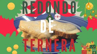 REDONDO DE TERNERA AL HORNO  PLATO PRINCIPAL PARA NAVIDAD  RECETA PASO A PASO [upl. by Stuart666]