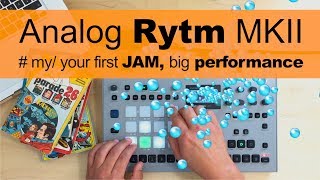 My Your First Jam with ANALOG RYTM MK2 🎧 TUTORIAL  factory presets samples first small track [upl. by Laurent]