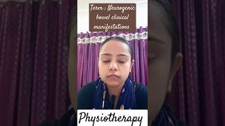 Clinical Manifestations l Neurogenic Bowel l Physiotherapy ll Harshika Gupta harshikagupta2059 [upl. by Adnolaj]