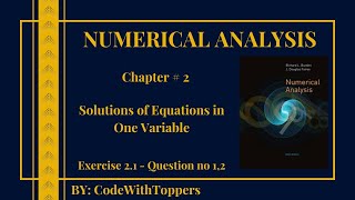 Bisection Method Chapter 2 Exercise 21 Question 1 2  Numerical Analysis 9th Edition [upl. by Notsew565]