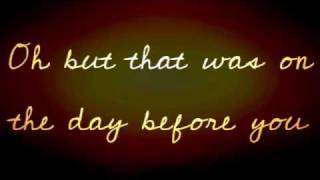 The Day Before You  Matthew West with lyrics [upl. by Silliw]