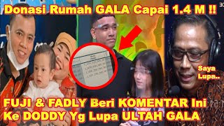 BERKAH Donasi RUMAH Untuk GALA Capai 14 Miliar  FADLY FUJI Beri KOMEN MENOHOK Ke DODDY Begini [upl. by Ecitsuj]