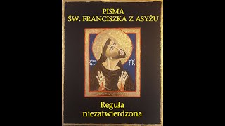 Reguła niezatwierdzona św Franciszka z Asyżu  Rozdział dziewiąty [upl. by Aerdnaxela]