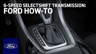 6Speed SelectShift Automatic Transmission  Ford HowTo  Ford [upl. by Cassandry532]