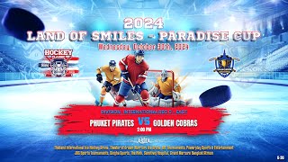 Phuket Pirates ۷ʂ Golden Cobras  2024 Land of Smiles  Paradise Cup  Div Int Rec C  East [upl. by Notanhoj]