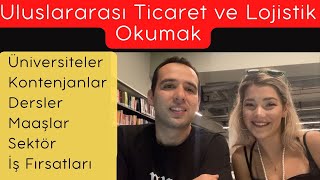 Uluslararası Ticaret ve Lojistik okumak Sıralamaları bölüm içeriği kariyer olanakları  YKS Tercih [upl. by Erdeid]