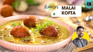 Afghani Malai Kofta Recipe  मलाई कोफ्ता अफ़ग़ानी  restaurant style Mawa Kofta  Chef Ranveer Brar [upl. by Ailuj]