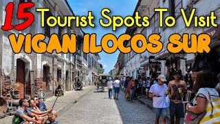 15 Tourist Spots in VIGAN CITY ILOCOS SUR [upl. by Aiuqram]