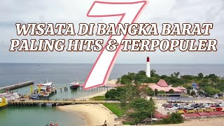 7 TEMPAT WISATA TERBAIK YANG WAJIB ANDA KUNJUNGI APABILA KE BANGKA BARAT [upl. by Caesar]