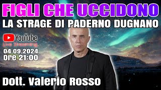 FIGLI CHE UCCIDONO  Dott Valerio Rosso  LIVE 041 [upl. by Benni]