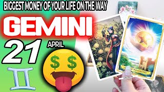 Gemini ♊ 💲💲BIGGEST MONEY OF YOUR LIFE ON THE WAY💰💵 horoscope for today APRIL 21 2024 ♊ gemini tarot [upl. by Ledah]