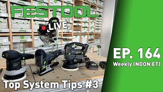 Festool Live Episode 164  Top System Tips 3 [upl. by Otrebmuh306]