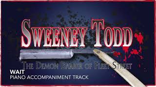 Wait  Sweeney Todd  Piano AccompanimentRehearsal Track [upl. by Cavan]