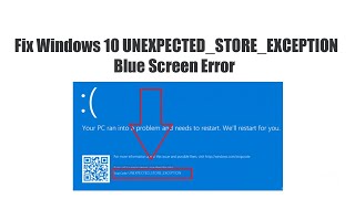 How to Fix Windows 10 UNEXPECTEDSTOREEXCEPTION Blue Screen Error [upl. by Amato39]