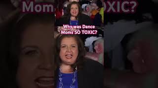 Why was Dance Moms SO TOXIC dancemoms [upl. by Kenlee]