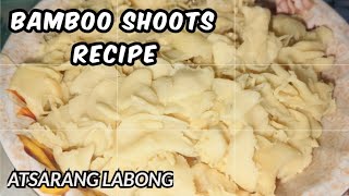 Bamboo Shoots Recipe  Atsarang Labong [upl. by Anniala]