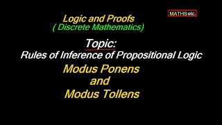 Modus Ponens and Modus Tollens Rules of Inference of Propositional Logic Discrete Mathematics [upl. by Chryste]