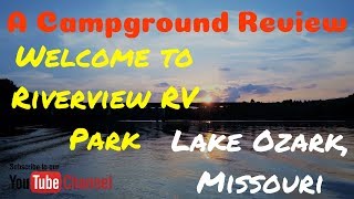 A Campground Review Welcome to Riverview RV Park [upl. by Apurk]