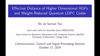 Samuel Tan  Effective Distance of Higher Dimensional HGPs and WeightReduced Quantum LDPC Codes [upl. by Nura424]