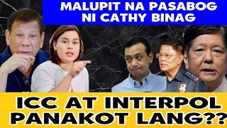 ICC AT INTERPOL PANAKOT LANGPASABOG NI CATHY BINAG SA POLVORON ISSUE [upl. by Anohr]